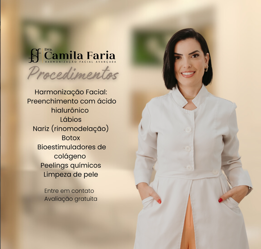 Dra. Camila Faria e os procedimentos realizados